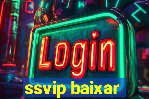 ssvip baixar